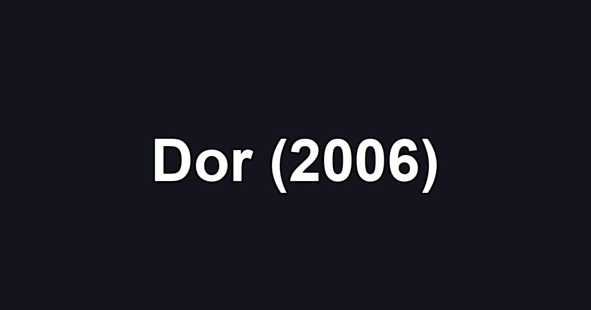 Dor (2006)
