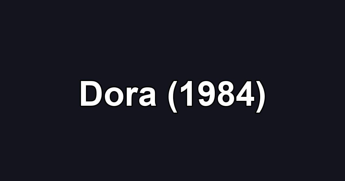 Dora (1984)