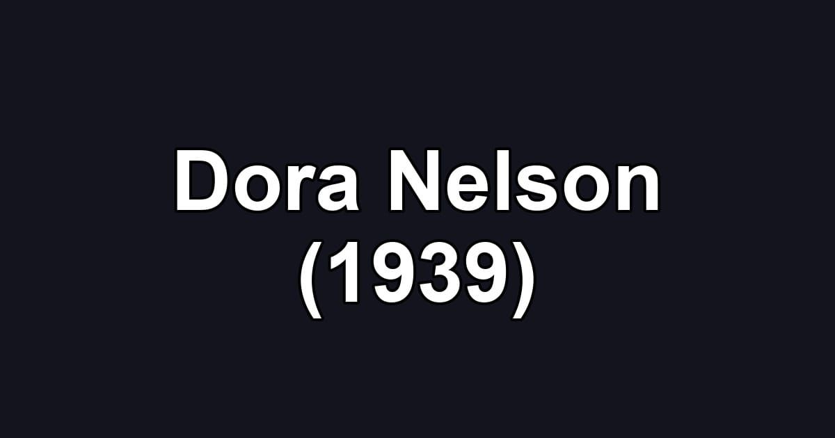 Dora Nelson (1939)