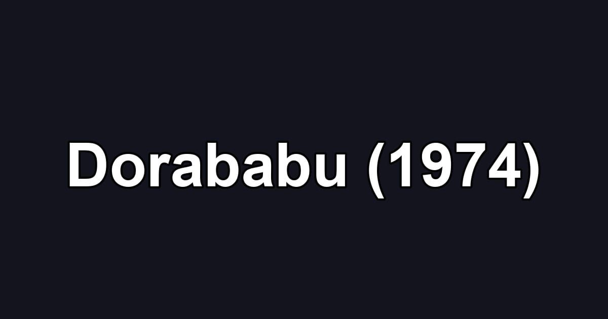 Dorababu (1974)