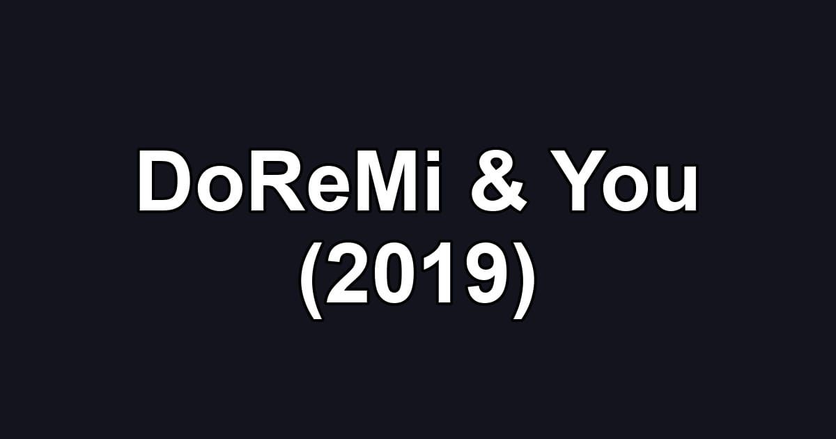 DoReMi & You (2019)