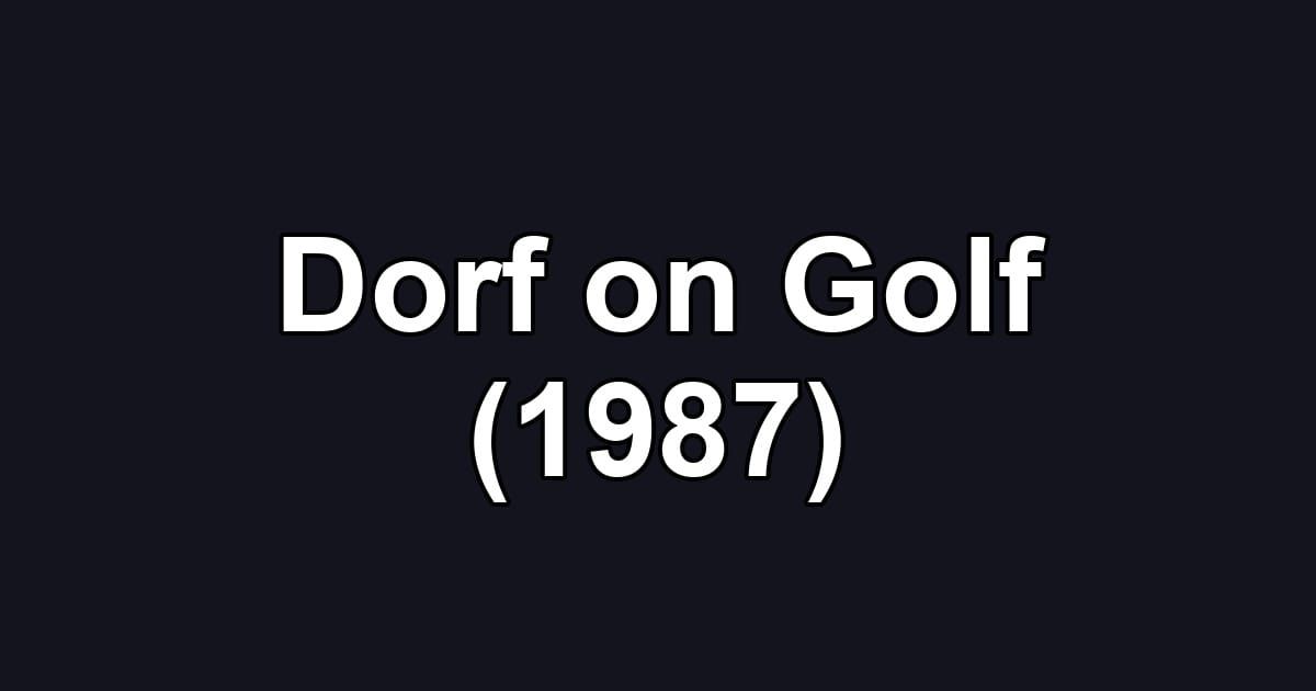 Dorf on Golf (1987)
