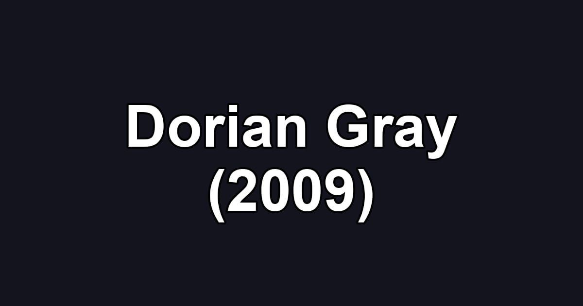 Dorian Gray (2009)