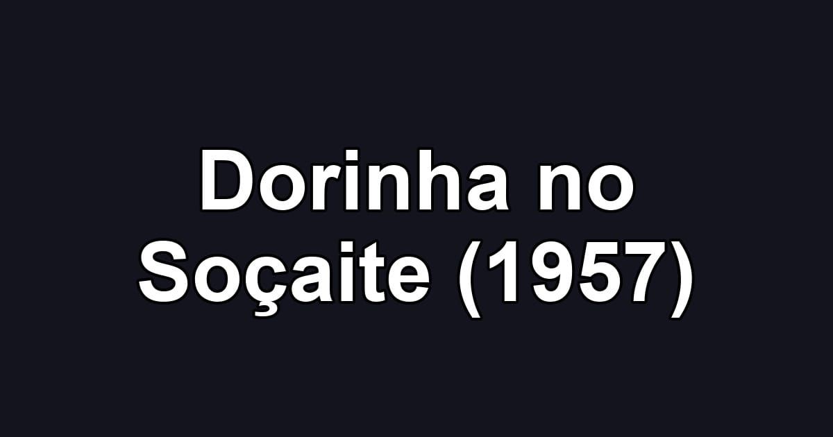 Dorinha no Soçaite (1957)