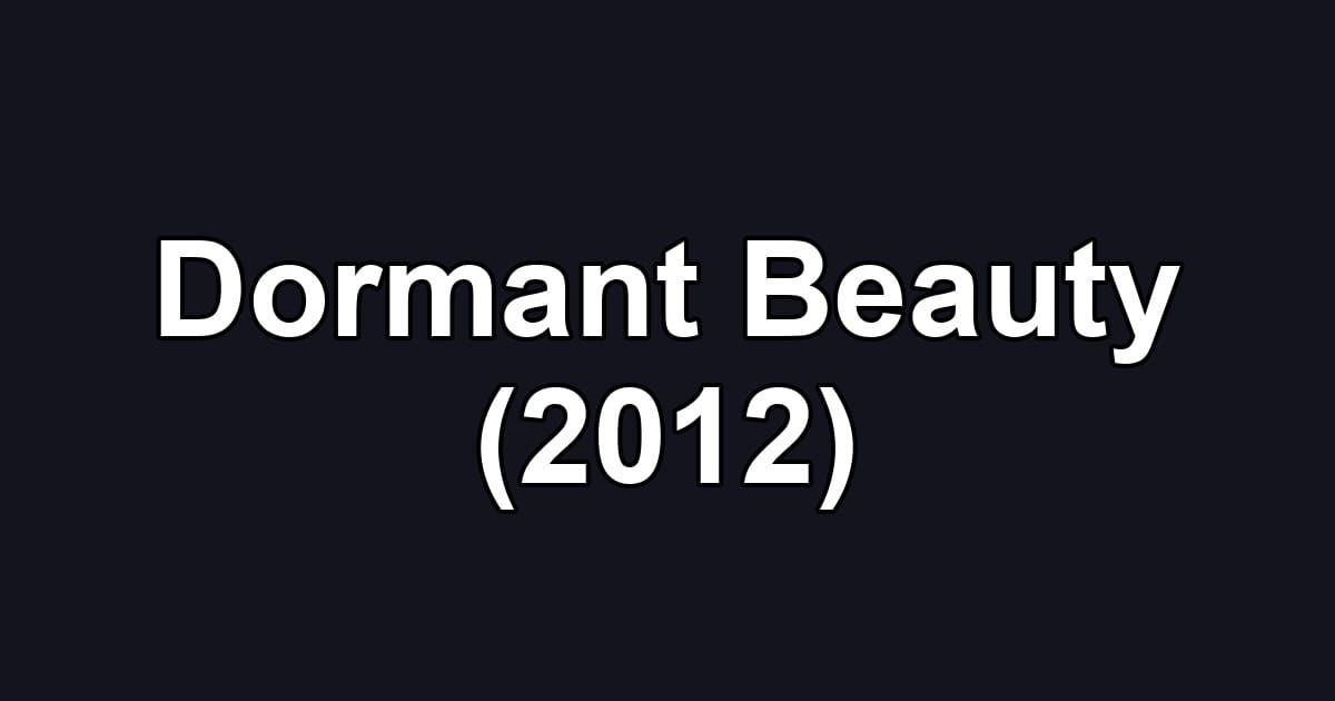 Dormant Beauty (2012)