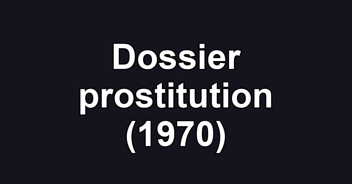 Dossier prostitution (1970)