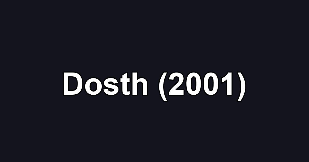 Dosth (2001)