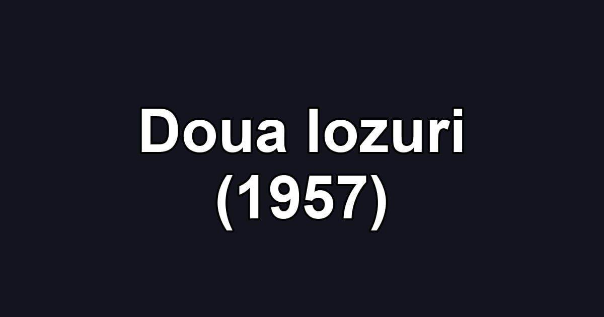 Doua lozuri (1957)