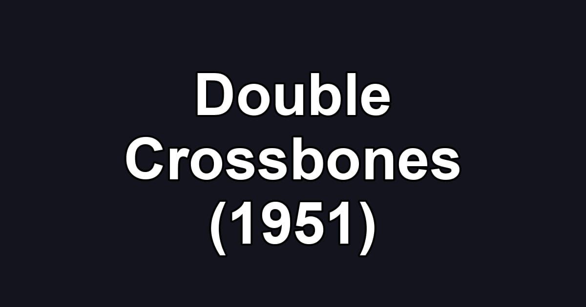 Double Crossbones (1951)