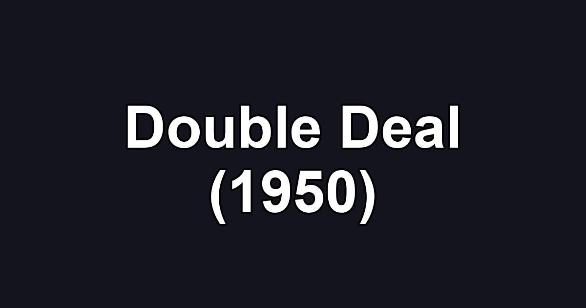 Double Deal (1950)