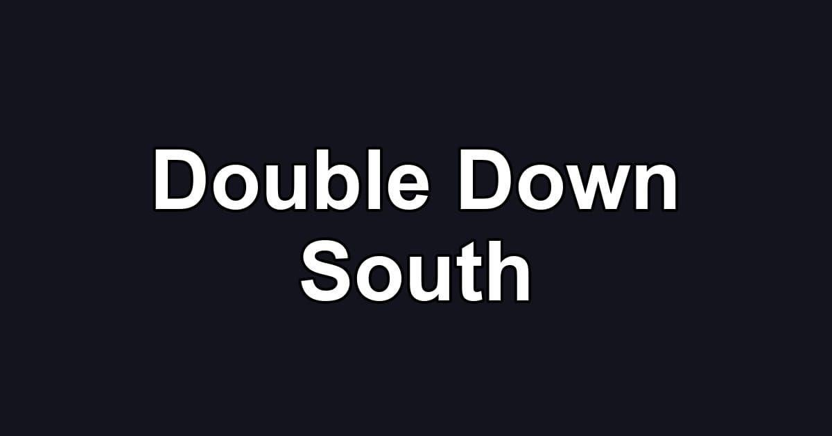 Double Down South