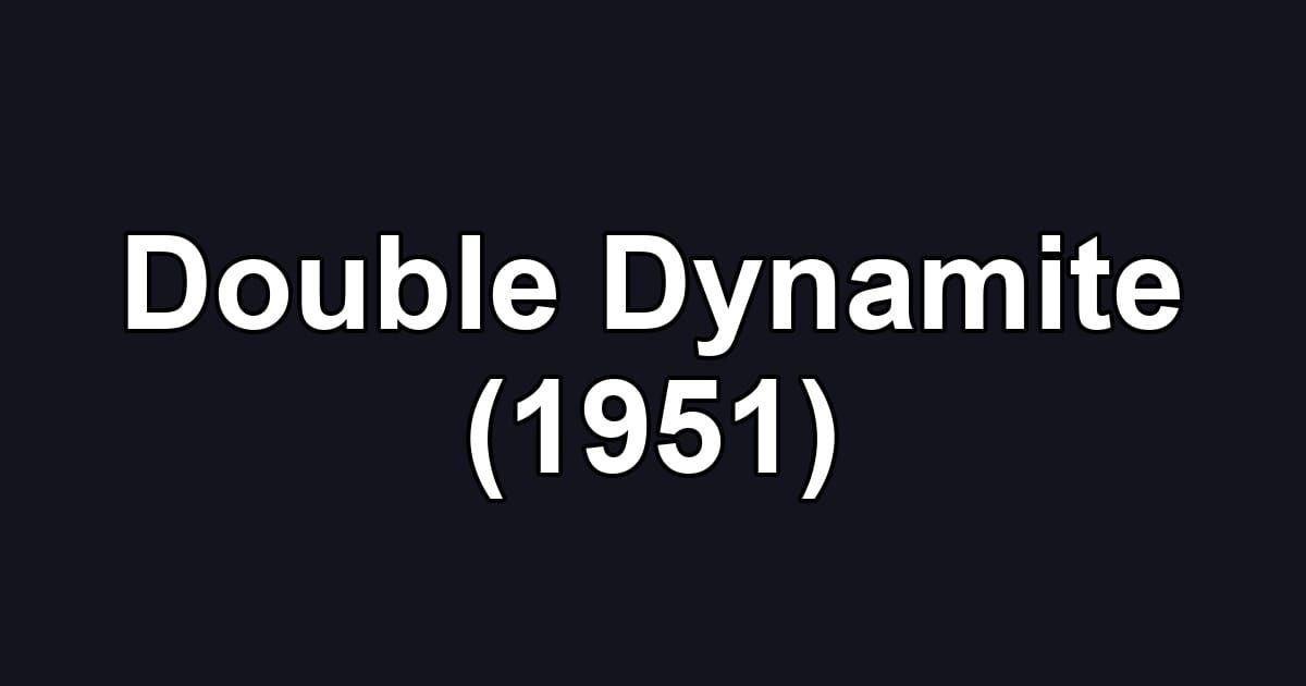 Double Dynamite (1951)