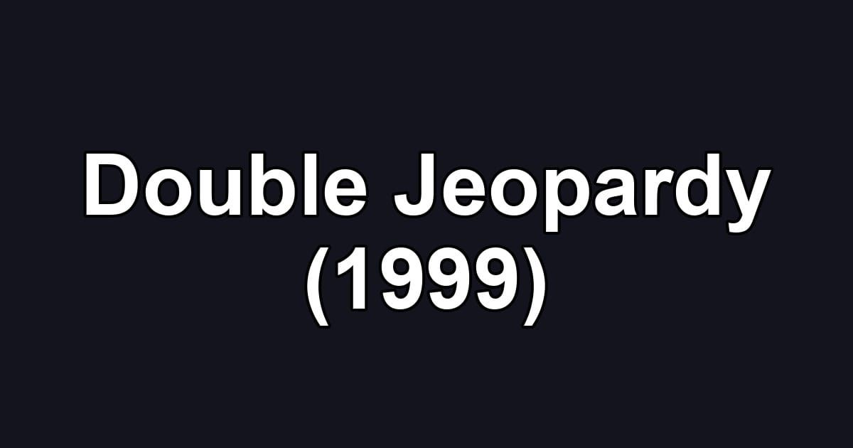 Double Jeopardy (1999)