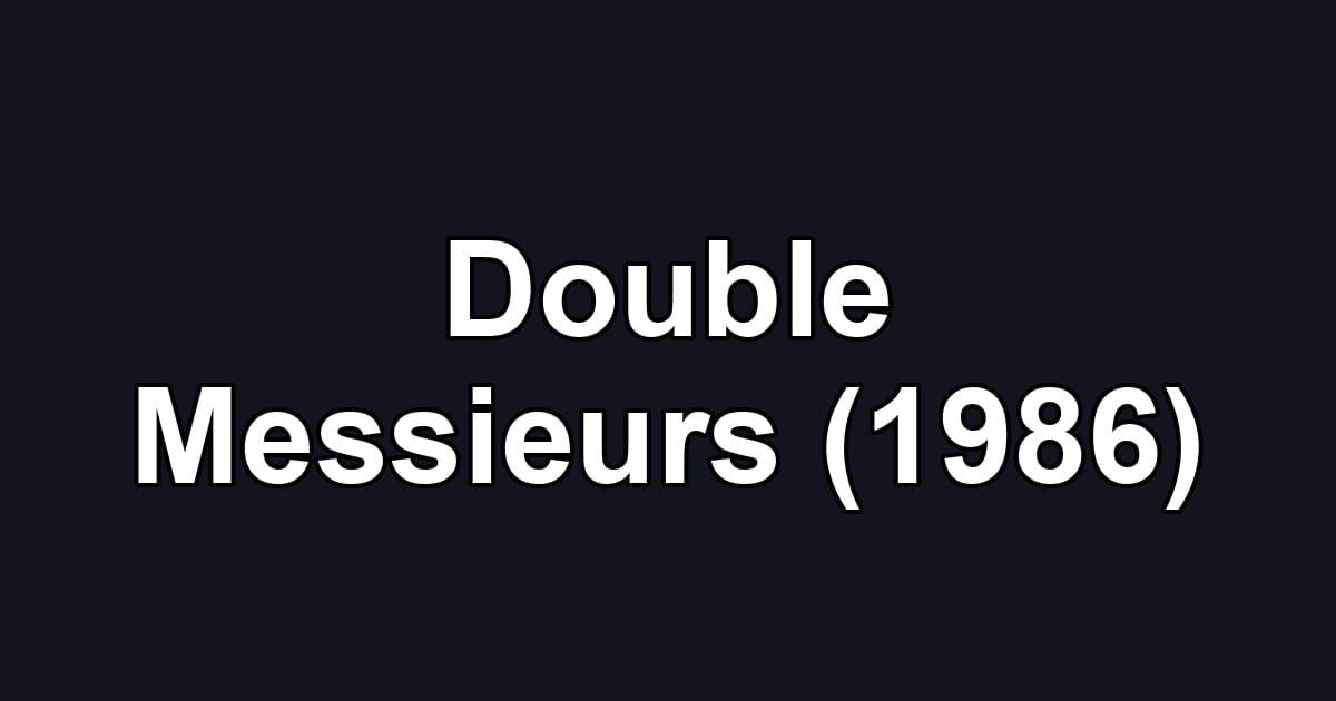 Double Messieurs (1986)