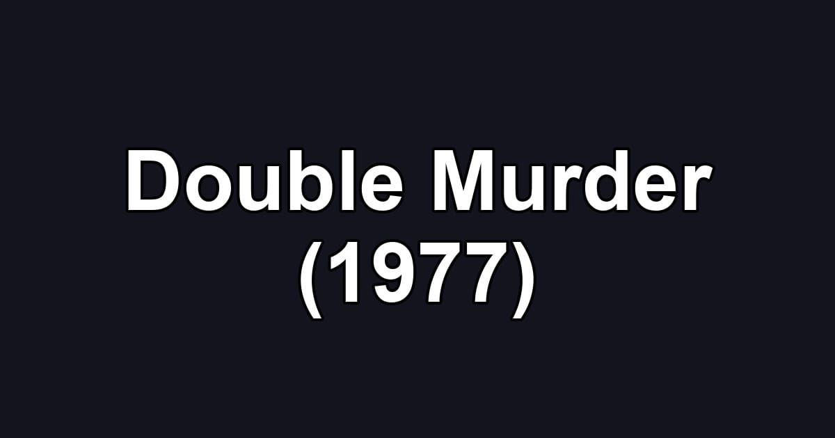 Double Murder (1977)