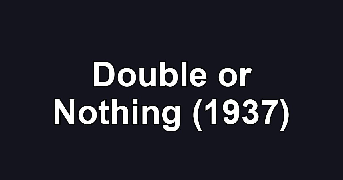 Double or Nothing (1937)