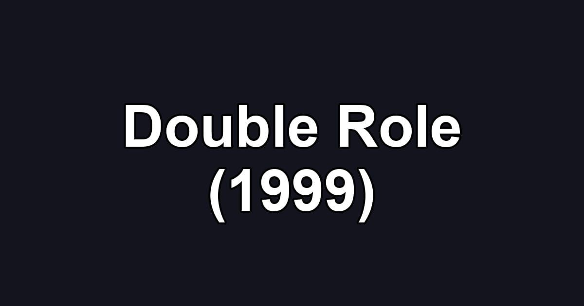 Double Role (1999)