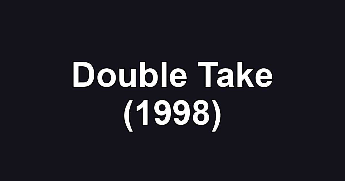 Double Take (1998)