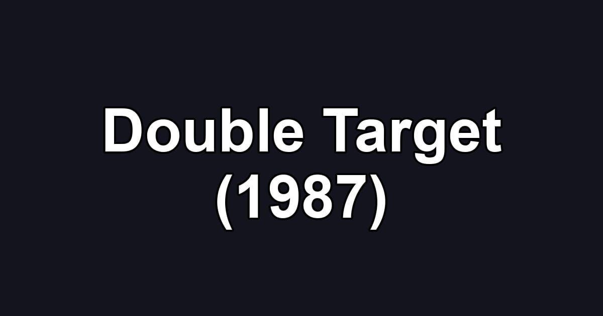 Double Target (1987)