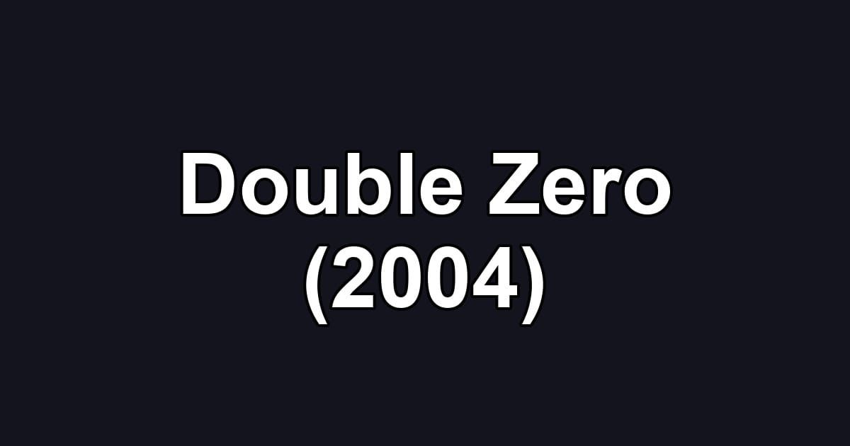 Double Zero (2004)