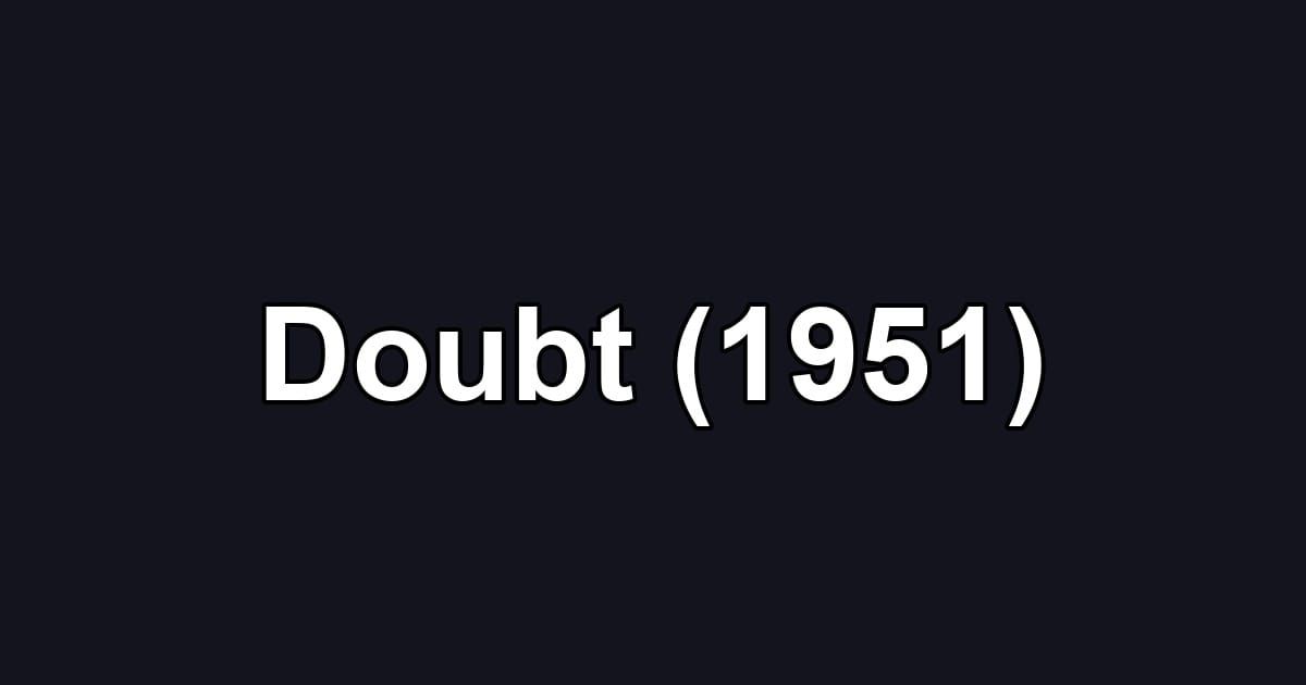 Doubt (1951)