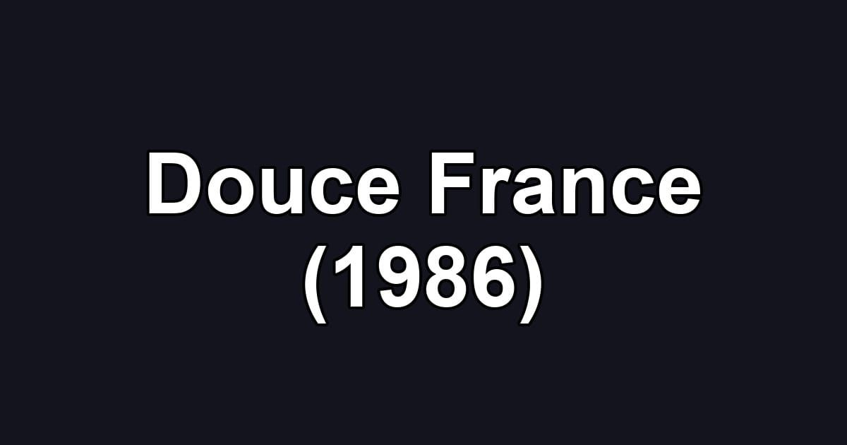 Douce France (1986)