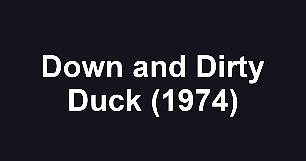 Down and Dirty Duck (1974)