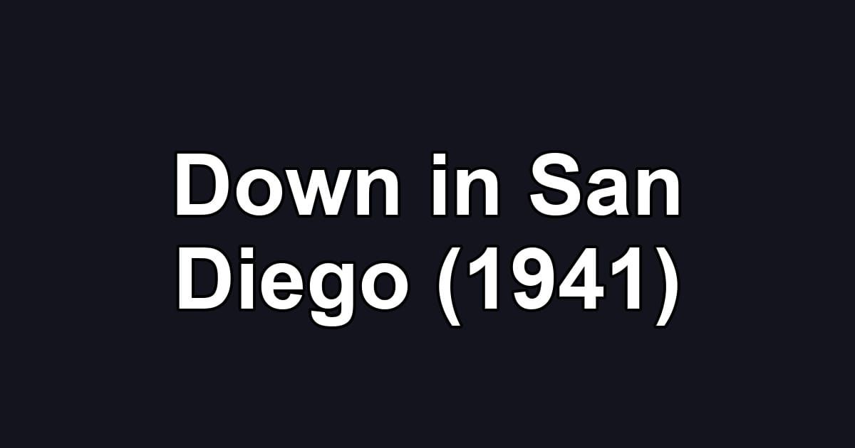 Down in San Diego (1941)