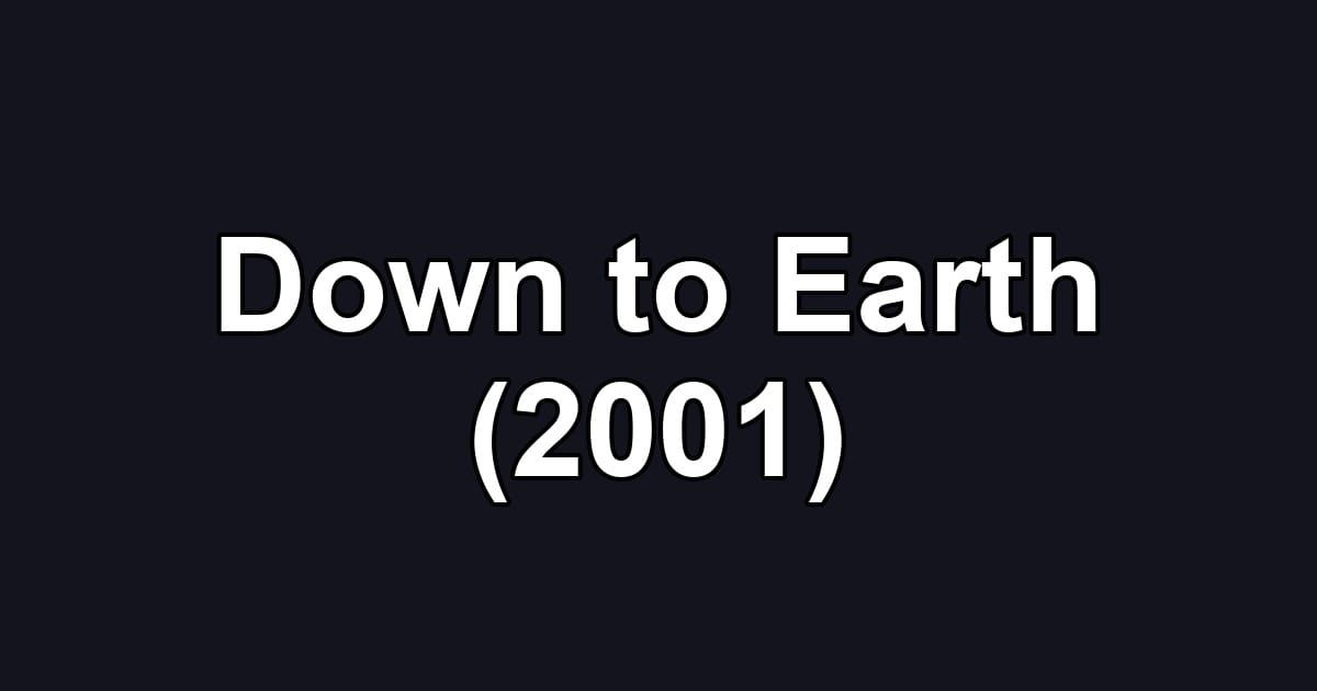 Down to Earth (2001)