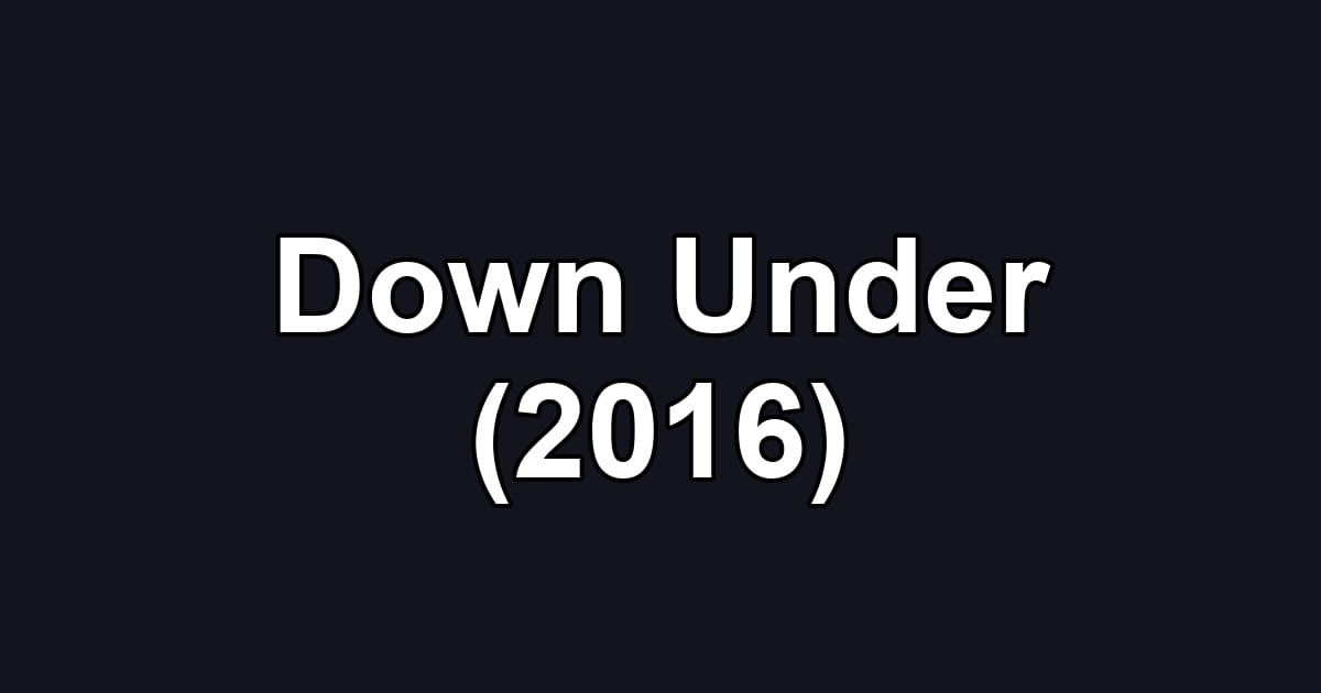 Down Under (2016)