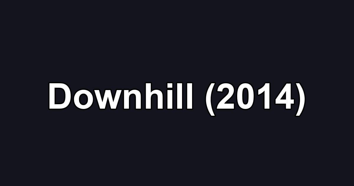 Downhill (2014)