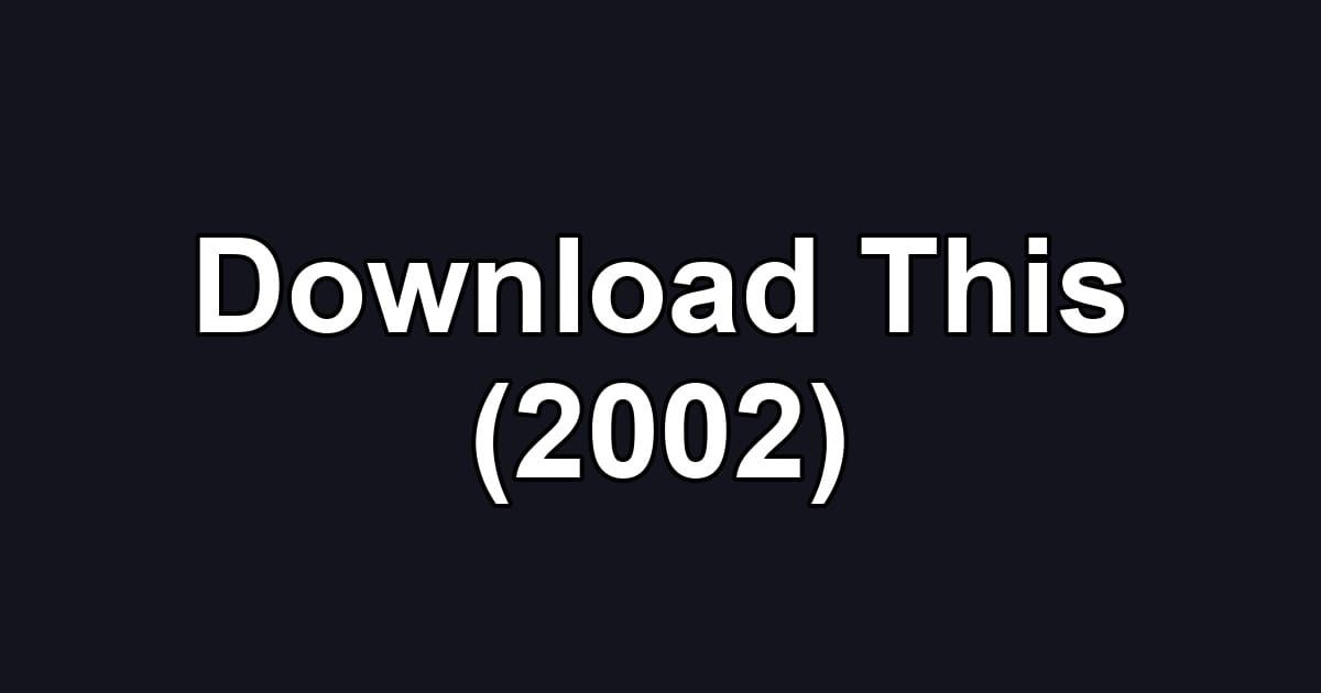 Download This (2002)
