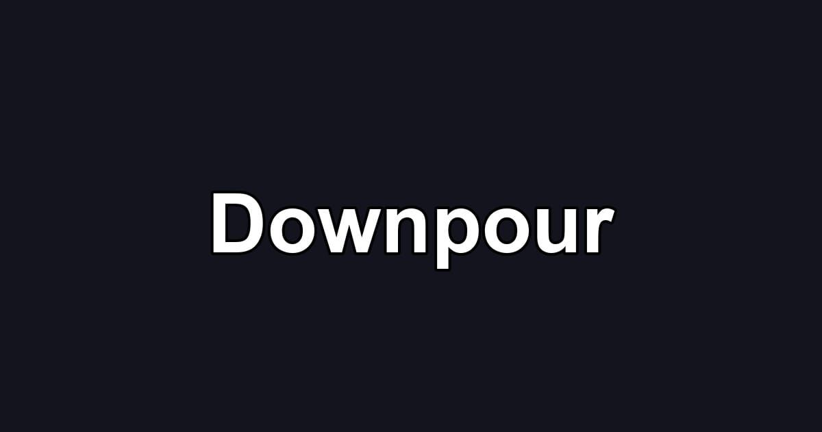 Downpour