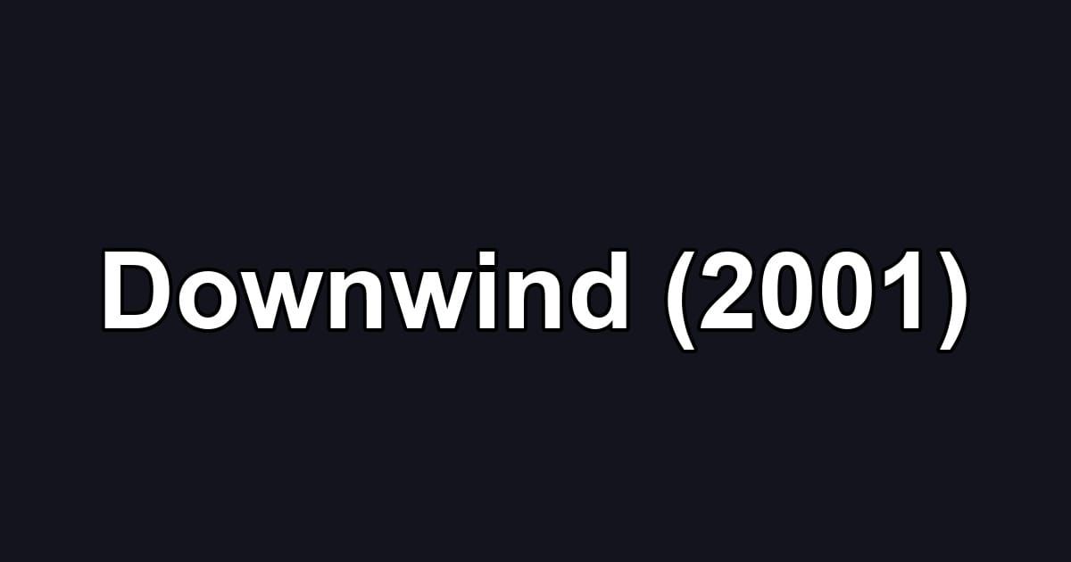 Downwind (2001)