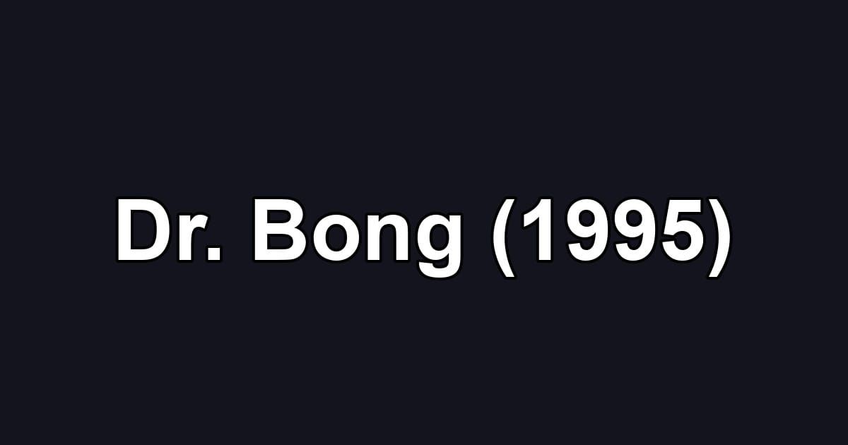 Dr. Bong (1995)