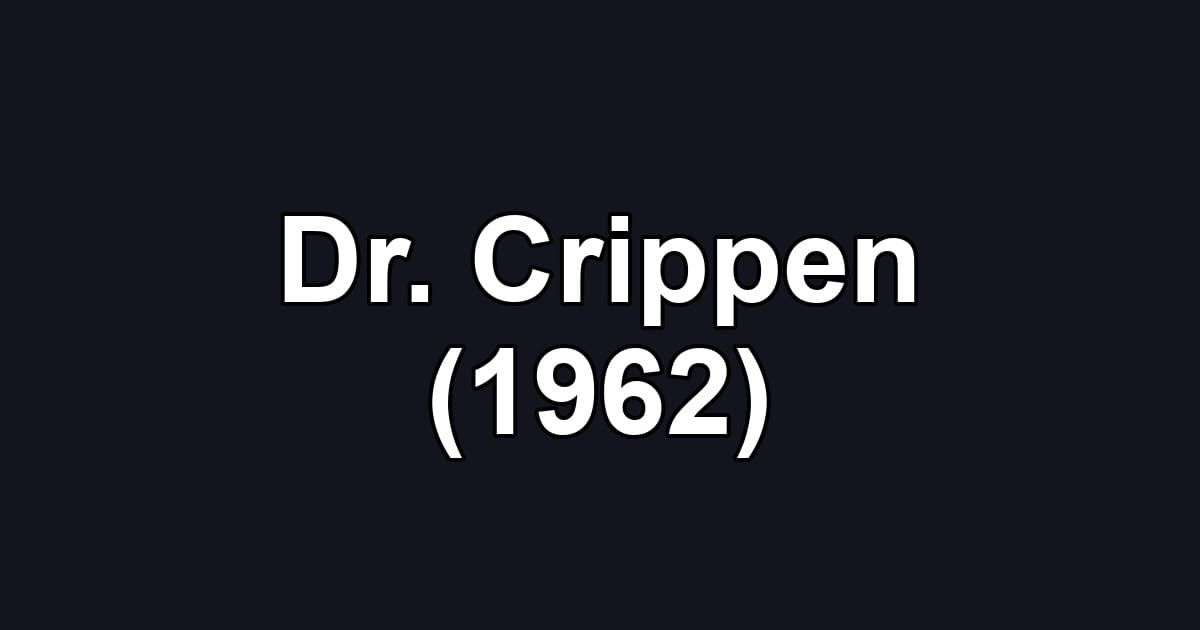 Dr. Crippen (1962)