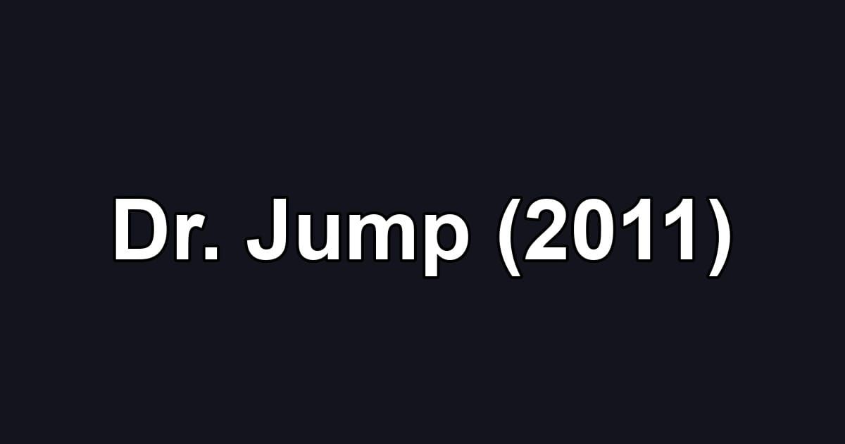 Dr. Jump (2011)
