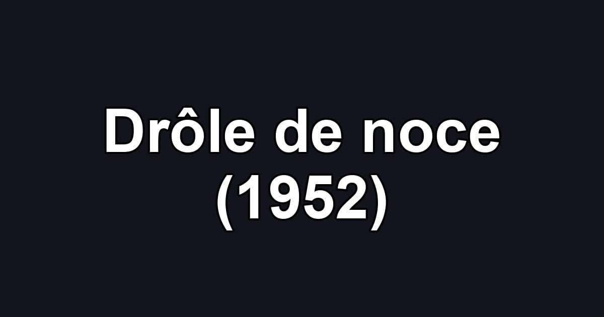Drôle de noce (1952)
