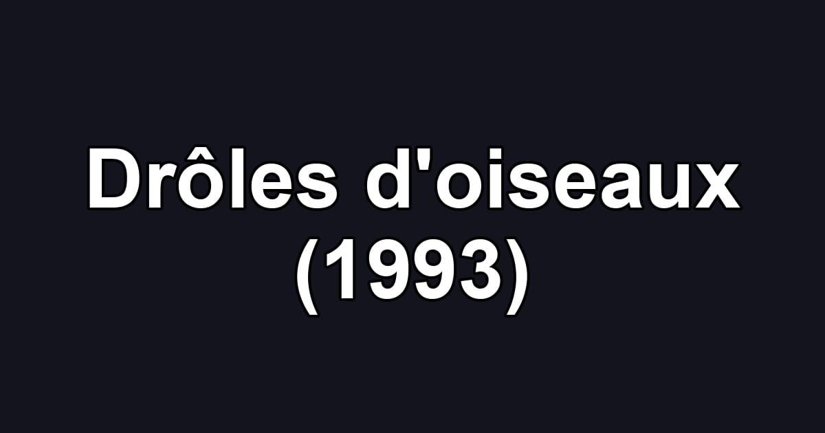 Drôles d'oiseaux (1993)