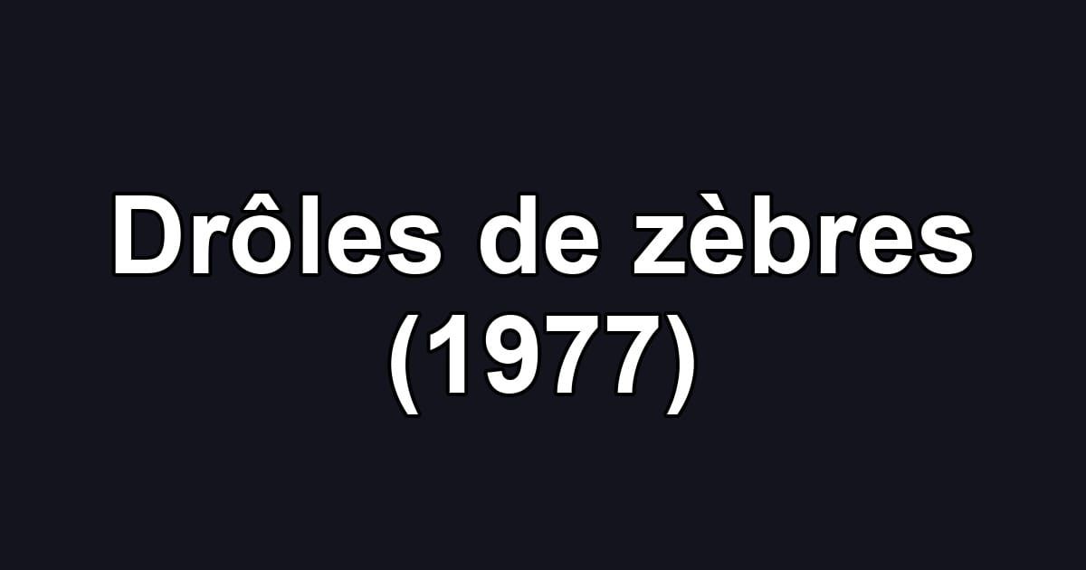 Drôles de zèbres (1977)