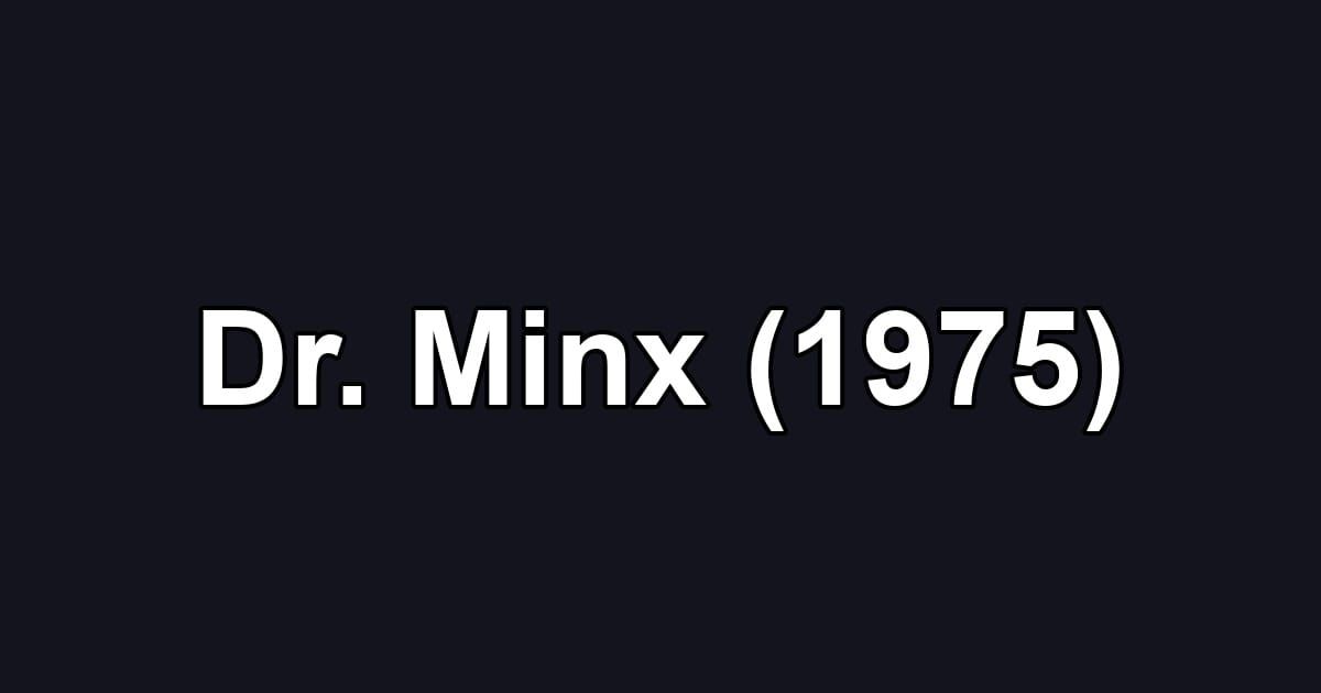 Dr. Minx (1975)