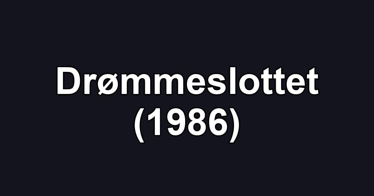 Drømmeslottet (1986)