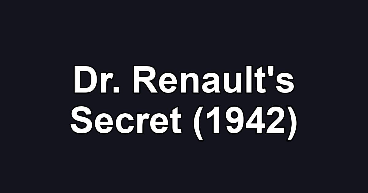 Dr. Renault's Secret (1942)