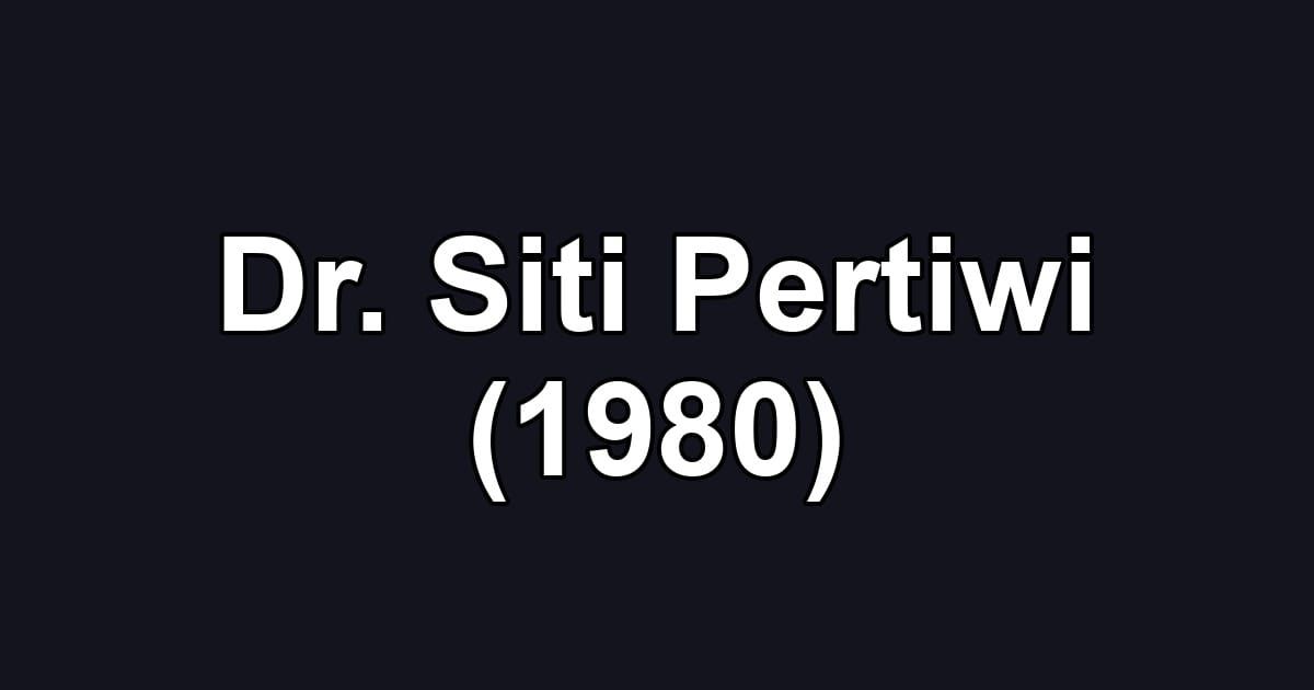 Dr. Siti Pertiwi (1980)