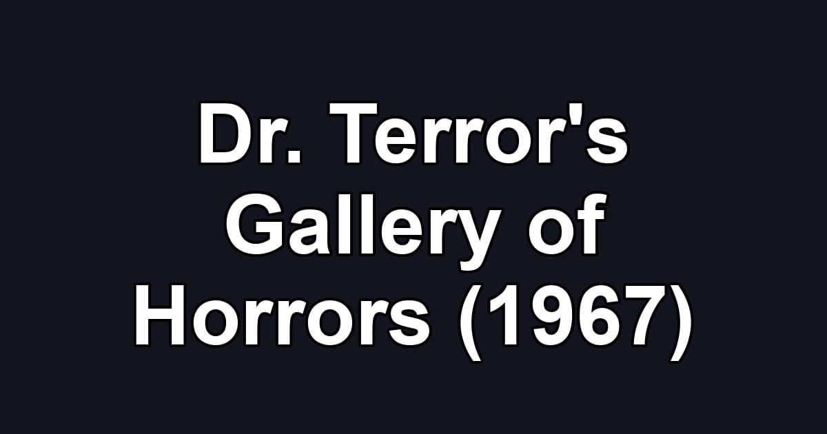 Dr. Terror's Gallery of Horrors (1967)