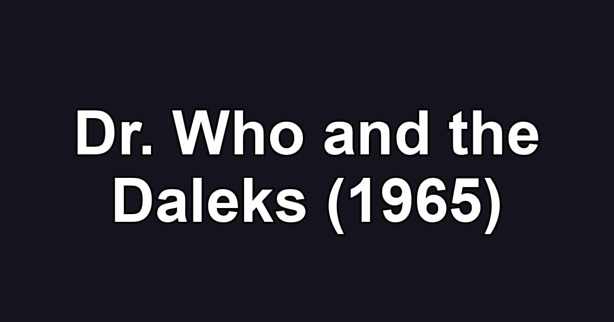 Dr. Who and the Daleks (1965)