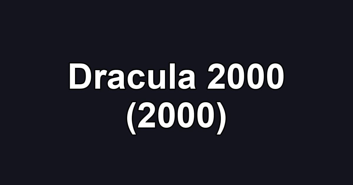 Dracula 2000 (2000)