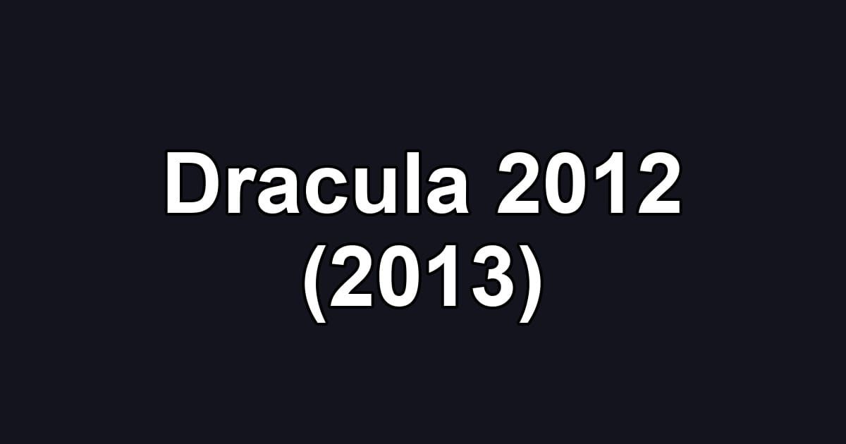 Dracula 2012 (2013)