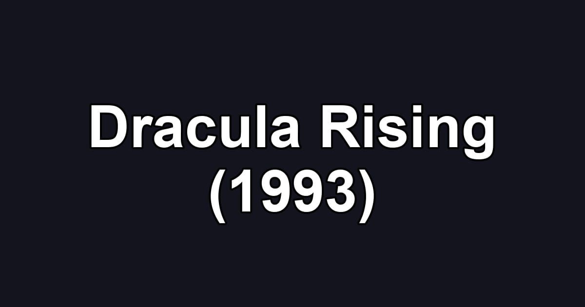 Dracula Rising (1993)