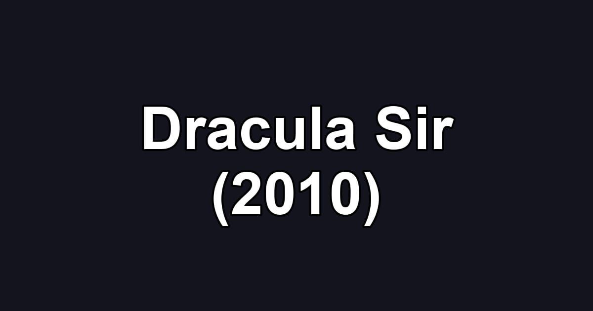 Dracula Sir (2010)